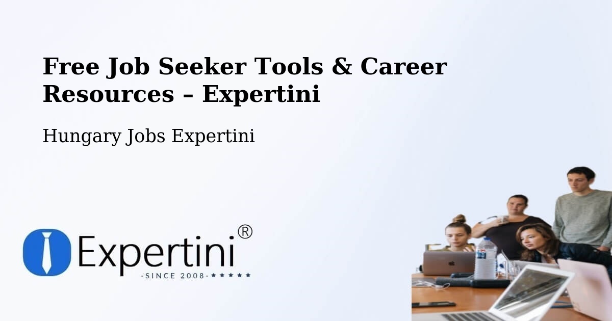 Free Job Seeker Tools & Career Resources – Debrecen - Debrecen, Hungary Jobs Expertini